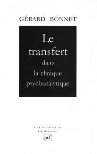 Le Transfert dans la clinique psychanalytique