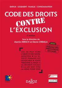 Code des droits contre l'exclusion : emploi, logement, famille, consommation