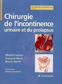 Chirurgie de l'incontinence urinaire et du prolapsus