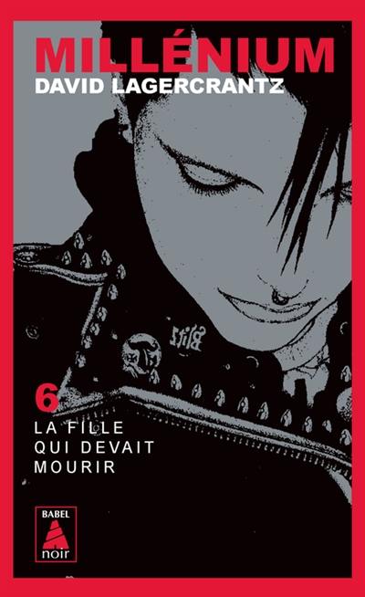 Millénium. Vol. 6. La fille qui devait mourir