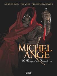 Michel-Ange. Vol. 2. Le banquet des damnés. Vol. 2