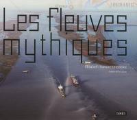 Les fleuves mythiques