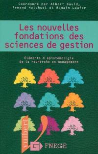 Les nouvelles fondations des sciences de gestion