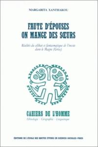 Faute d'épouses, on mange des soeurs : réalité du célibat et fantasmatique de l'inceste dans le Magne (Grèce)