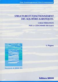 Structure et fonctionnement des aquifères karstiques : caractérisation par la géochimie des eaux