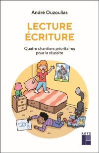 Lecture écriture : quatre chantiers prioritaires pour la réussite