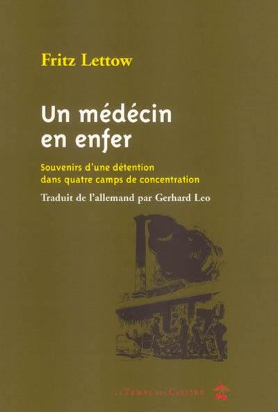 Un médecin en enfer : souvenirs d'une détention dans quatre camps de concentration