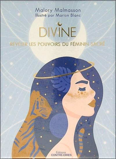 Divine : révéler les pouvoirs du féminin sacré Divine : révéler les pouvoirs du féminin sacré
