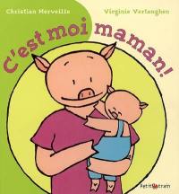 C'est moi maman !