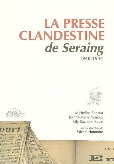 La presse clandestine de Seraing : 1940-1944