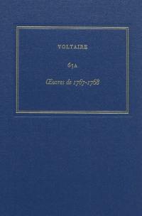 Les oeuvres complètes de Voltaire. Vol. 65a. Oeuvres de 1767-1768