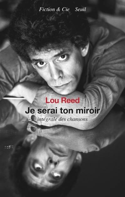 Je serai ton miroir : intégrale des chansons