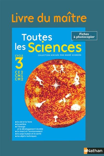 Toutes les sciences : cycle 3 : livre du maître