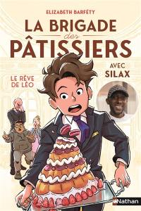 La brigade des pâtissiers. Vol. 2. Le rêve de Léo