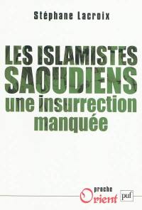 Les islamistes saoudiens : une insurrection manquée