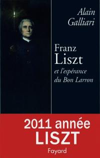 Franz Liszt et l'espérance du bon larron