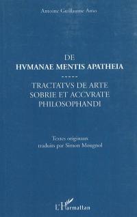 De humanae mentis apatheia. Tractatus de arte sobrie et accurate philosophandi