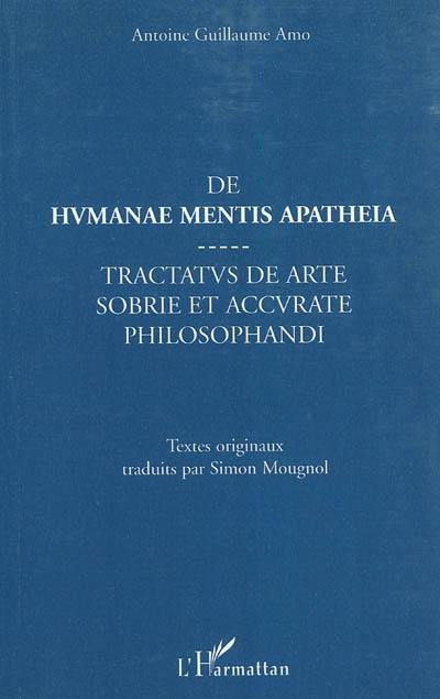 De humanae mentis apatheia. Tractatus de arte sobrie et accurate philosophandi