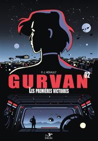 Gurvan. Vol. 2. Les premières victoires