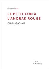 Le petit con à l'anorak rouge