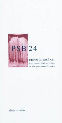 PSB 24 : petite suite blieuxoise en vingt-quatre heures