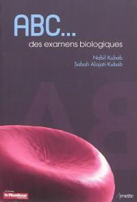 Abc... des examens biologiques