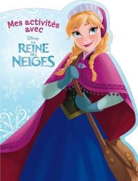 Mes activités avec la reine des neiges