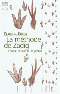 La méthode de Zadig : la trace, le fossile, la preuve