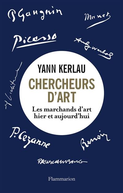 Chercheurs d'art : les marchands d'art hier et aujourd'hui