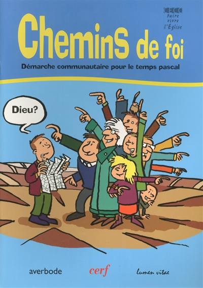 Chemins de foi. Démarche communautaire pour le temps pascal