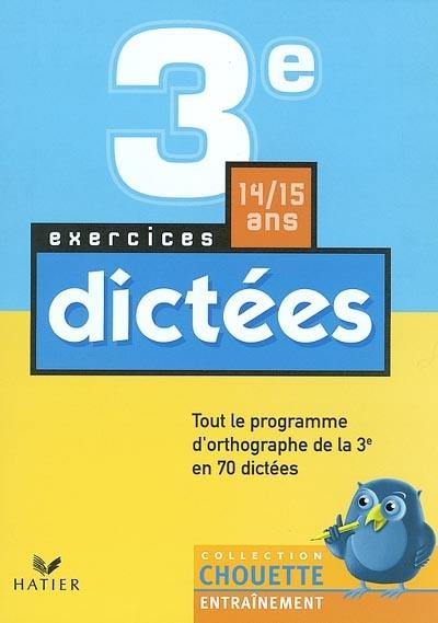 Dictées 3e, 14-15 ans : exercices