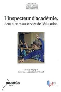 L'inspecteur d'académie, deux siècles au service de l'éducation