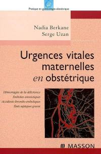 Urgences vitales maternelles en obstétrique