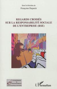 Regards croisés sur la responsabilité sociale de l'entreprise (RSE)