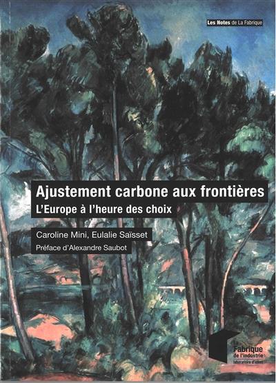 Ajustement carbone aux frontières : l'Europe à l'heure des choix