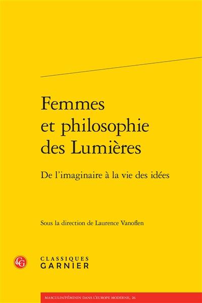 Femmes et philosophie des Lumières : de l'imaginaire à la vie des idées