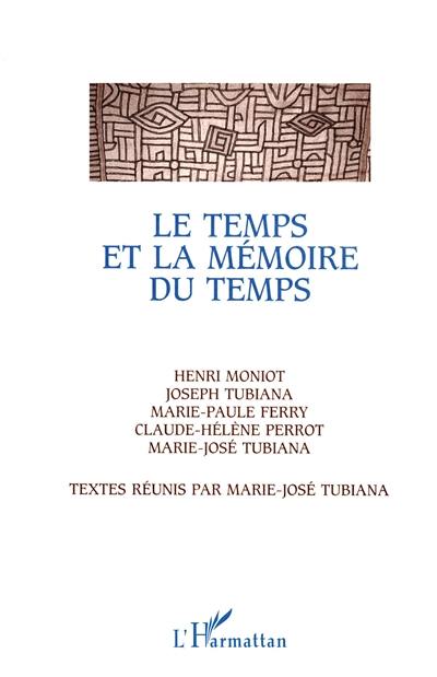 Le temps et la mémoire du temps : anthropologie et histoire