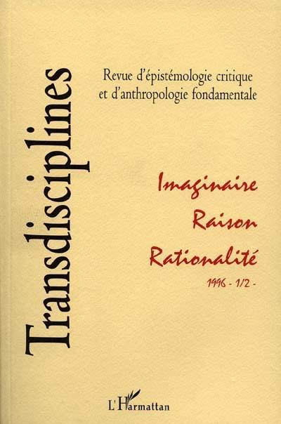 Imaginaire, raison, rationalité