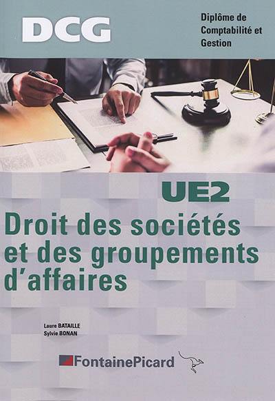 Droit des sociétés et des groupements d'affaires : DCG, diplôme de comptabilité et gestion