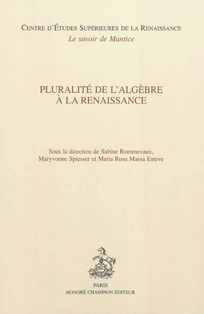 Pluralité de l'algèbre à la Renaissance