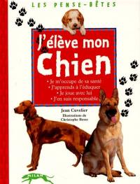 J'élève mon chien