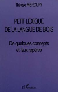 Petit lexique de la langue de bois : de quelques concepts et faux repères