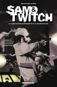 Sam & Twitch. Vol. 2. Les sorcières et l'écrivain