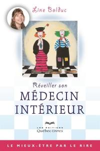 Réveiller son médecin intérieur : le mieux-être par le rire