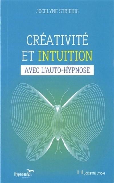 Créativité et intuition avec l'auto-hypnose