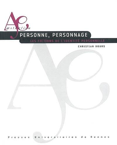 Personne, personnage : les fictions de l'identité personnelle