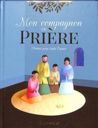 Mon compagnon de prière : prières pour toute l'année