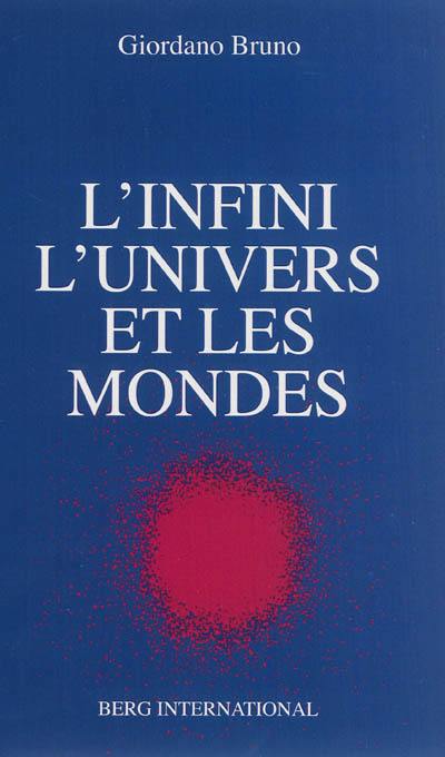 L'infini, l'univers et les mondes