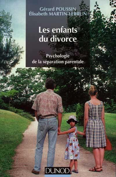 Les enfants du divorce : psychologie de la séparation parentale