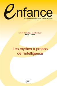 Enfance, n° 1 (2024). Les mythes à propos de l'intelligence